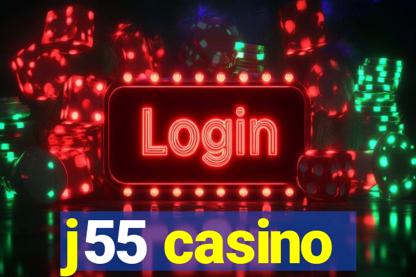 j55 casino